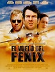 El vuelo del Fénix - Película 2004 - SensaCine.com