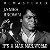 Download It's a Man, Man World by James Brown | eMusic