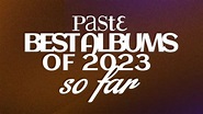 The 25 Best Albums of 2023 (So Far) - Paste Magazine