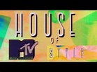 HOUSE OF STYLE: MUSIC, MODELS, AND MTV - YouTube