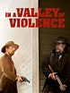 In a Valley of Violence - Film (2016) - SensCritique