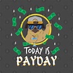 Today is payday money pug dog funny design gift idea - Pug - T-Shirt ...