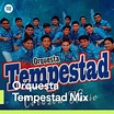 Orquesta Tempestad Mix | Spotify Playlist