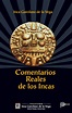 Comentarios reales de los incas-IGV - de los Incas Inca Garcilaso de la ...