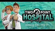 Rotting Hill - Two Point Hospital Walkthrough - All Hospitals - All 3 ...