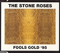 The Stone Roses - Fools Gold '95 at Discogs