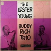 Lester Young Trio - The Lester Young - Buddy Rich Trio (Vinyl, LP ...