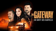 The Gateway - Im Griff des Kartells - Trailer Deutsch HD - Release 24. ...