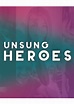 Unsung Heroes (2017)