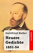 Im Buch blättern: Keller, Gottfried: Neuere Gedichte. 1851-54