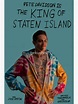 "Pete Davidson in the King of Staten Island Movie Poster" Poster for ...