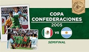 Copa Confederaciones 2005: México vs Argentina, ficha completa ...