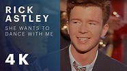 Rick Astley - She Wants To Dance With Me (Official Video) [Remastered ...