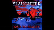 Slaughter - Back To Reality (Full Album) (1999) - YouTube