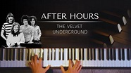 The Velvet Underground - After Hours + piano sheets - YouTube