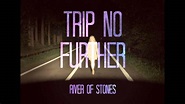 RiveR of StoneS - Trip No Further (Official Audio + Lyrics) - YouTube