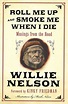Roll Me Up and Smoke Me When I Die: Musings from the Road – Vigliano ...