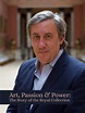 Art, Passion & Power: The Story of the Royal Collection: Season 1 ...
