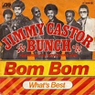 Jimmy Castor Bunch* Featuring The Everything Man - Bom Bom (1976, Vinyl ...