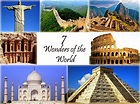 Seven Wonders of the World. | 7 world wonders, Wonders of the world ...