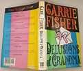 Delusions Of Grandma - Carrie Fisher 1994 | 1st Edition | Rare First ...