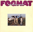 Hard Freaks: Foghat - Rock & Roll Outlaws (1974)