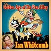 Ian Whitcomb: The Golden Age of Tin Pan Alley – Rivermont Records