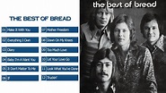 Bread - The Best Of Bread (Full Album) 1973 - YouTube
