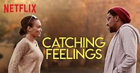Film Review - Catching Feelings (2018) | MovieBabble