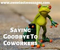 50 Messages Saying Goodbye To Coworkers - Sweetest Messages