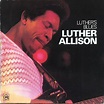 Luther Allison - Luther's Blues | Releases | Discogs