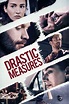 Drastic Measures (2019) - Posters — The Movie Database (TMDB)