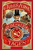Reise um die Erde in 80 Tagen von Jules Verne bei bücher.de bestellen