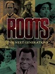 Watch Roots: The Next Generations Online | Season 1 (1979) | TV Guide