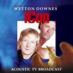 John Wetton ♦ Geoffrey Downes* - Icon - Acoustic TV Broadcast (2006, CD ...