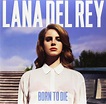 Born To Die: Lana Del Rey: Amazon.it: Musica