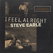 Steve Earle I Feel Alright US Promo CD album (CDLP) (440111)