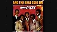 The Whispers - And The Beat Goes On (12inch version) HQsound - YouTube