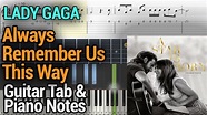 Always Remember Us This Way Guitar Tabs and Piano Notes - Lady Gaga ...