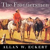 The Frontiersmen - Audiobook | Listen Instantly!