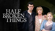 Watch Half Broken Things (2007) Full Movie Online - Plex