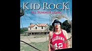 KID ROCK * All Summer Long 2008 HQ - YouTube