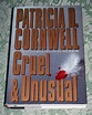 Cruel & Unusual by Patricia D. Cornwell