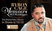 Byron Cage - Memoirs of a Worshipper - The Journal of Gospel Music