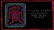 Violent Femmes - Add It Up (Live) - YouTube Music