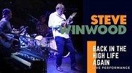 Steve Winwood - "Back In The High Life Again" (Live Performance ...