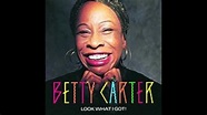 Look what I got Betty Carter - YouTube