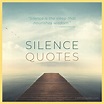 101+ Silence Quotes (to Inspire Inner Peace & Tranquility)