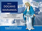 Série Dogmas Marianos: Introdução | Cotidiano Espiritual