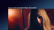 Taylor Swift - Lavender Haze (Acoustic) - YouTube Music